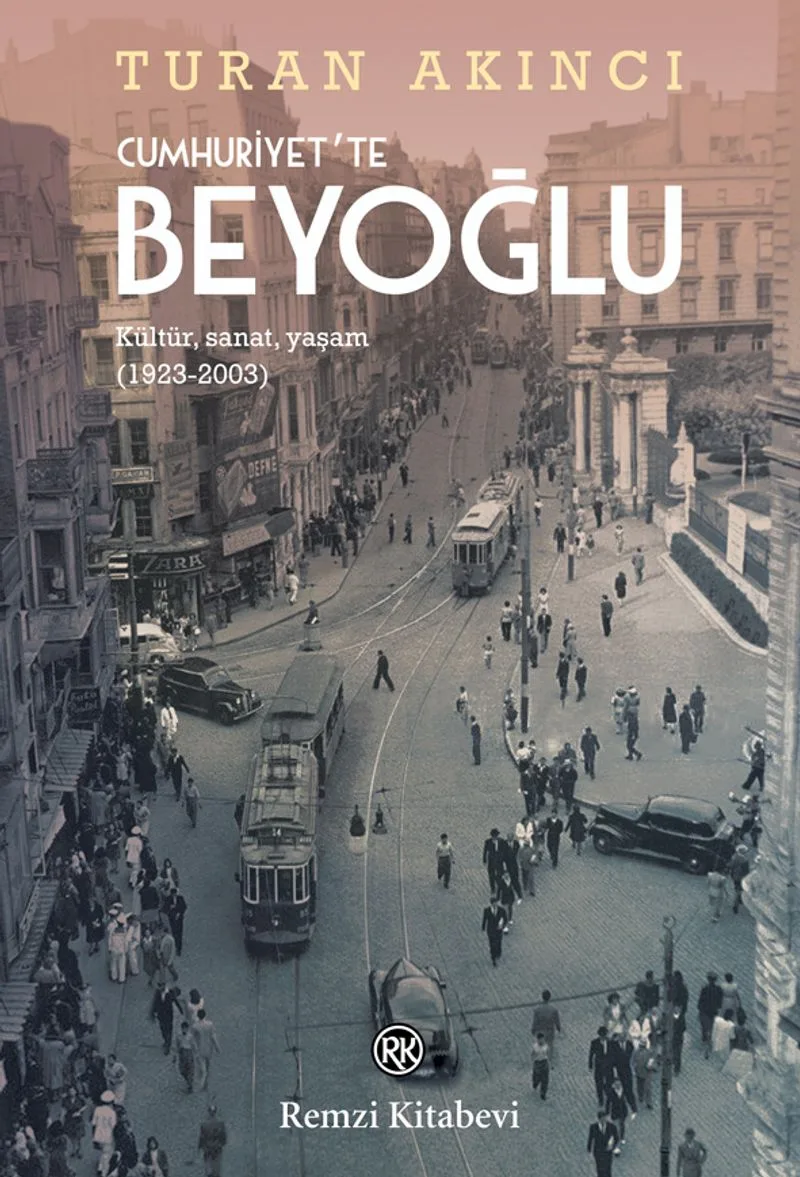 Cumhuriyet'te Beyoğlu Kültür, Sanat, Yaşam (1923-2003)