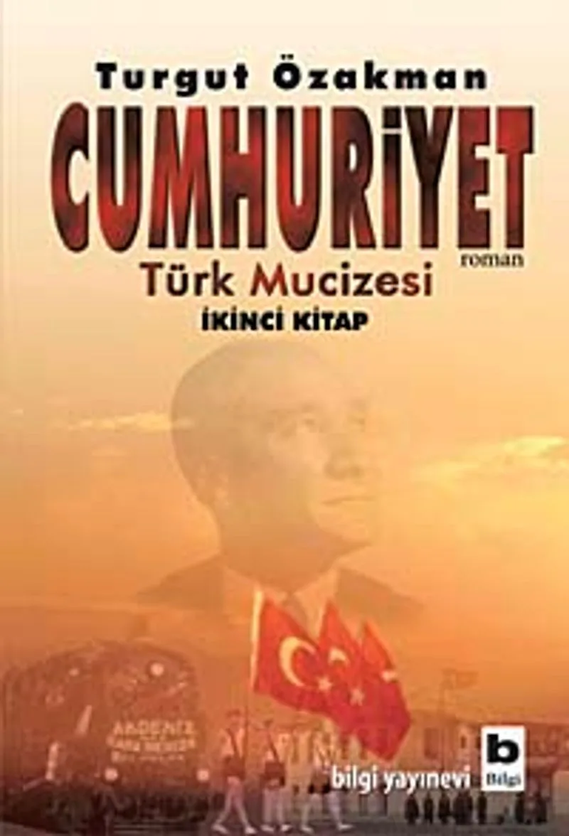 Cumhuriyet Türk Mucizesi (İkinci Kitap)
