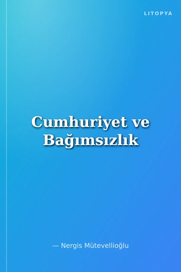 Cumhuriyet ve Bağımsızlık