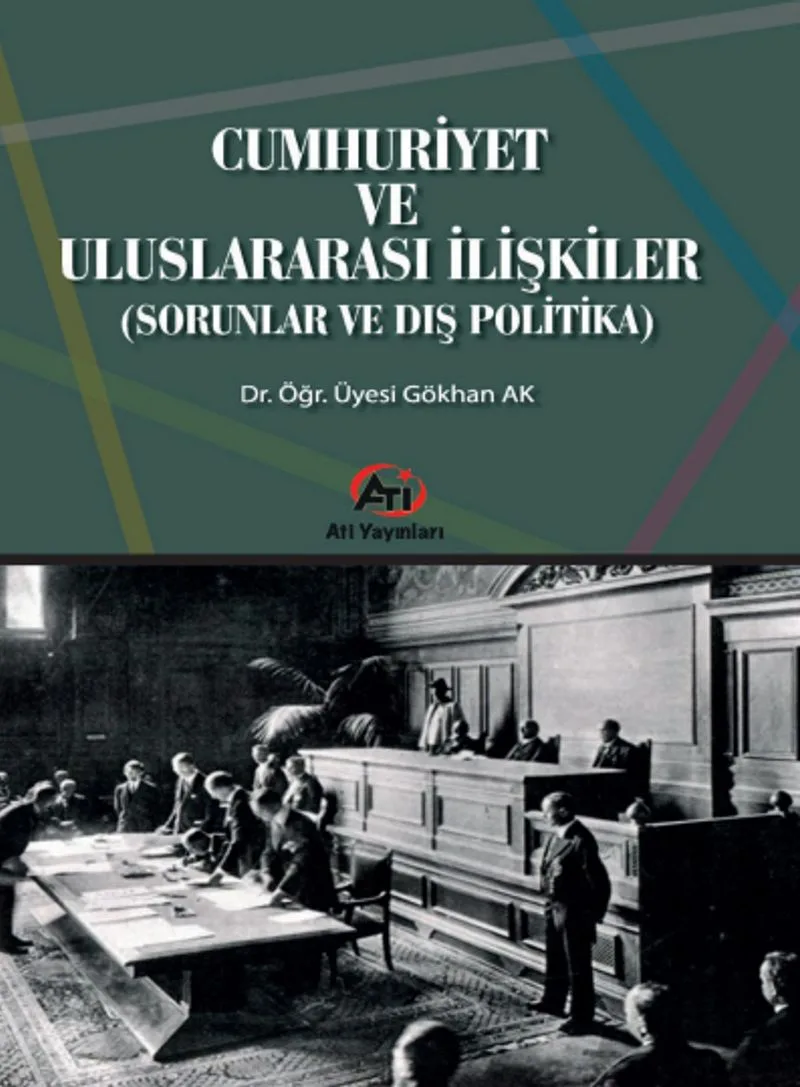 Cumhuriyet ve Uluslararası İlişkiler (Sorunlar ve Dış Politika)