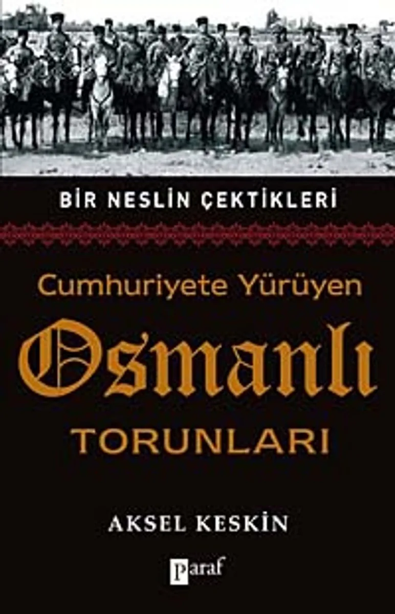 Cumhuriyete Yürüyen Osmanlı Torunları