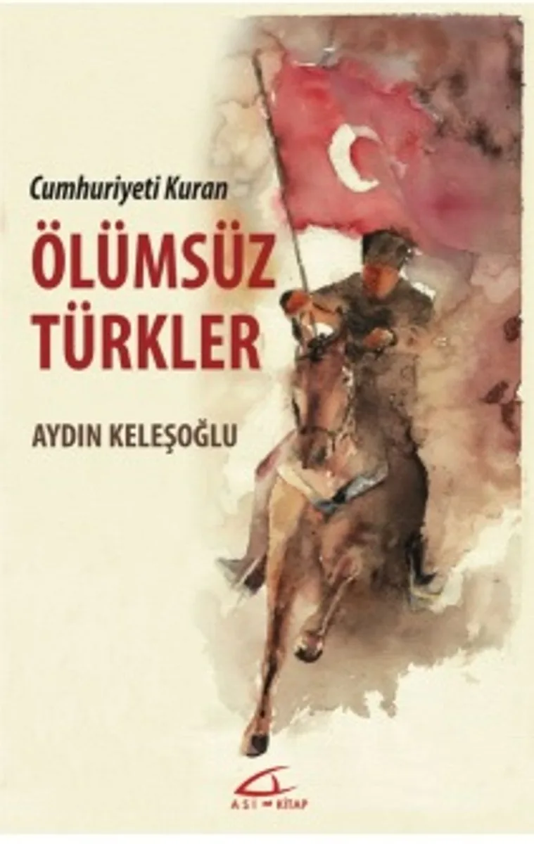 Cumhuriyeti Kuran Ölümsüz Türkler