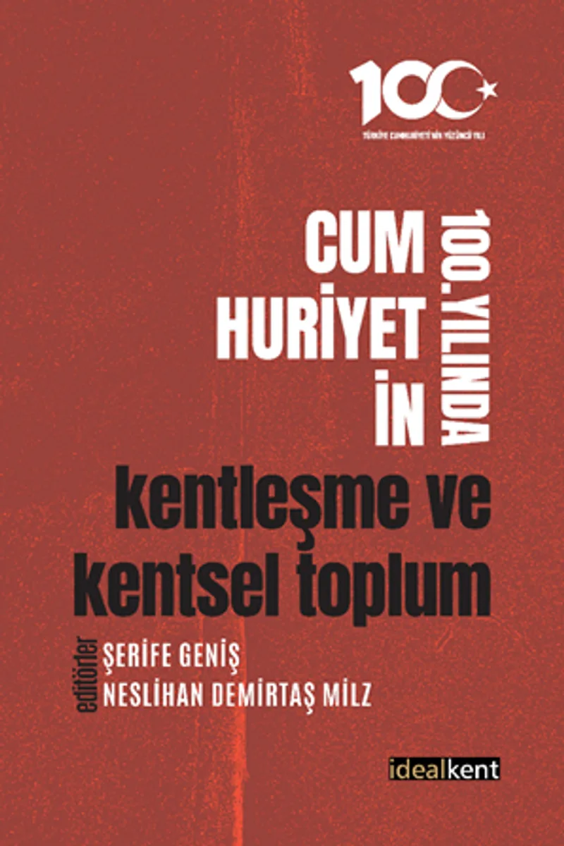 Cumhuriyetin 100. Yılında Kentleşme ve Kentsel Toplum
