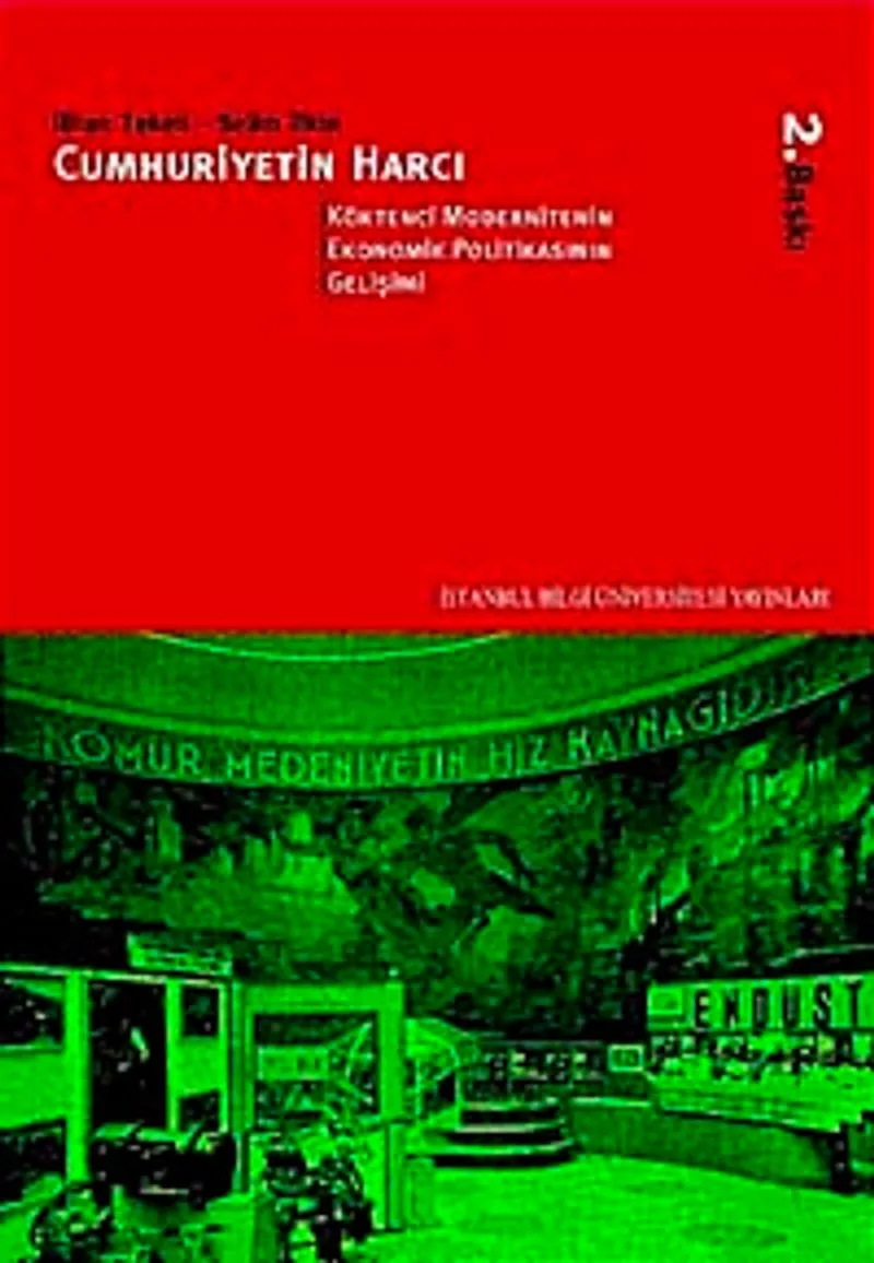 Cumhuriyetin Harcı 2 Köktenci Modernitenin Ekonomik Politikasının Gelişimi