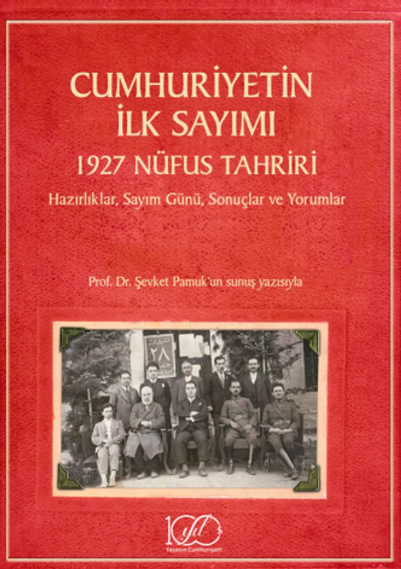 Cumhuriyetin İlk Sayımı &ndash; 1927 Nüfus Tahriri &ndash; Hazırlıklar, Sayım Günü, Sonuçlar ve Yorumlar