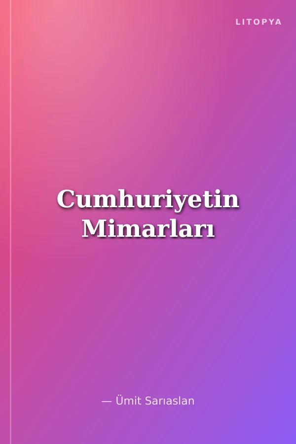 Cumhuriyetin Mimarları