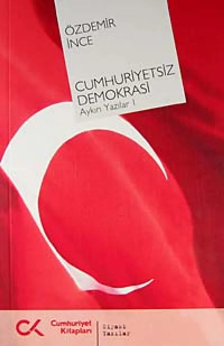 Cumhuriyetsiz Demokrasi Aykırı Yazılar-I