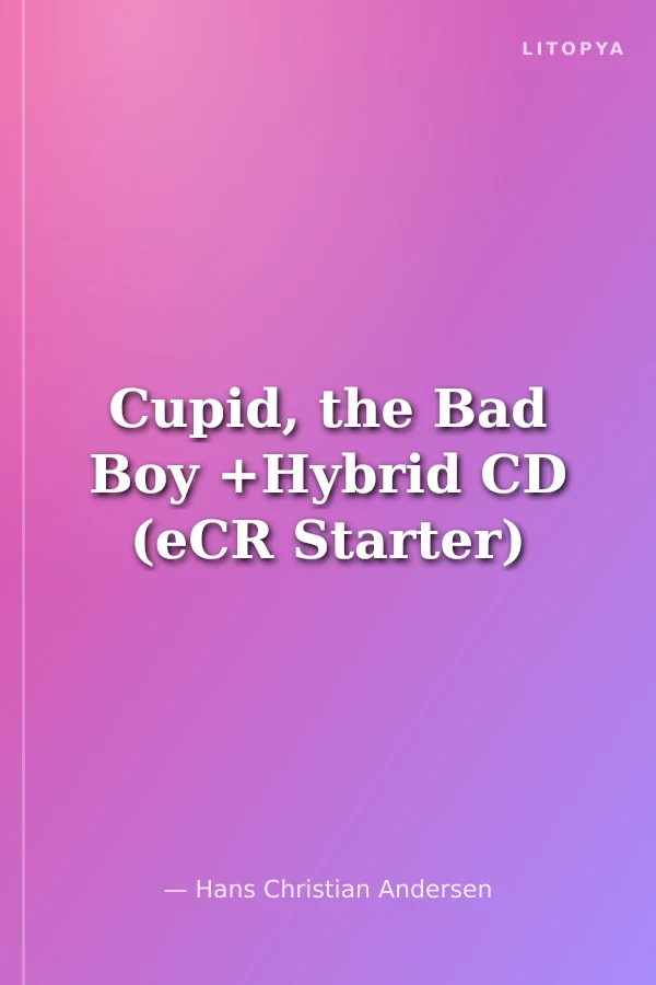 Cupid, the Bad Boy +Hybrid CD (eCR Starter)