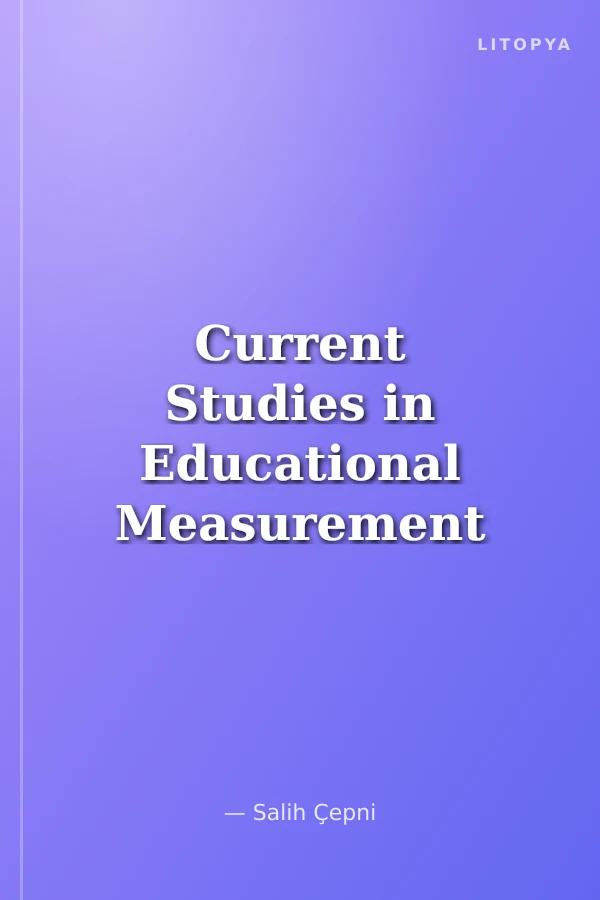 Current Studies in Educational Measurement and Evaluation