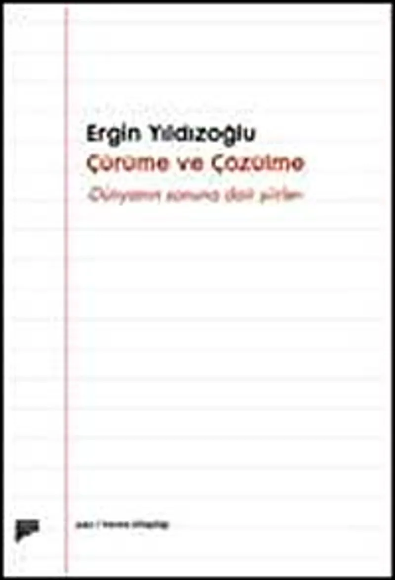 Çürüme ve Çözülme Dünyanın Sonuna Dair Şiirler