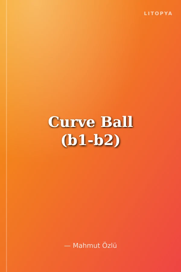 Curve Ball (b1-b2)