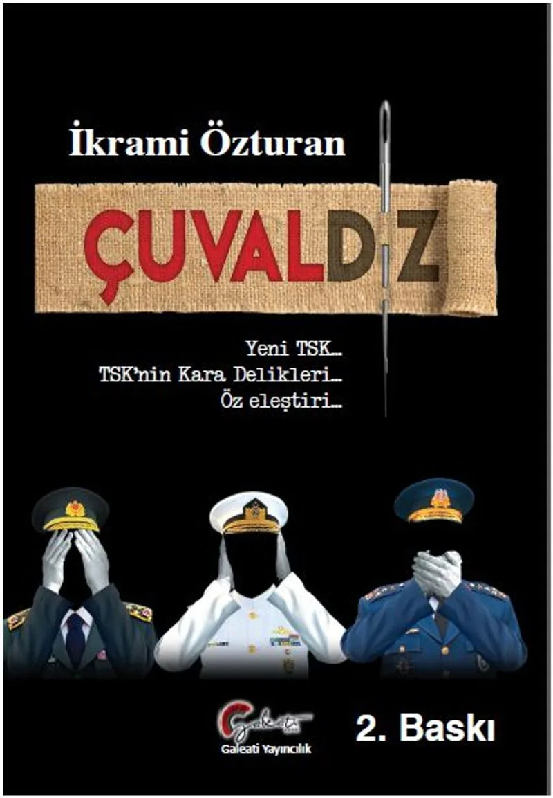 Çuvaldız Yeni TSK TSK'nin Kara Delikleri Öz eleştiri