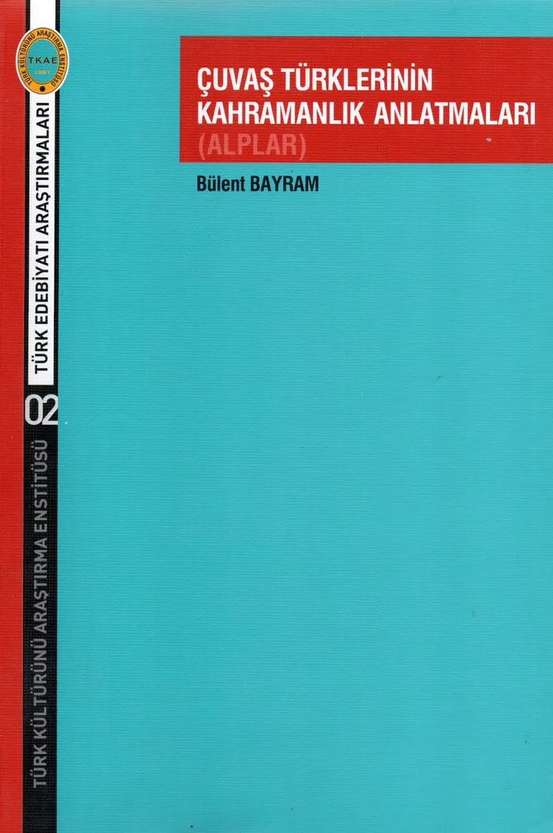 Çuvaş Türklerinin Kahramanlık Anlatmaları (Alplar)