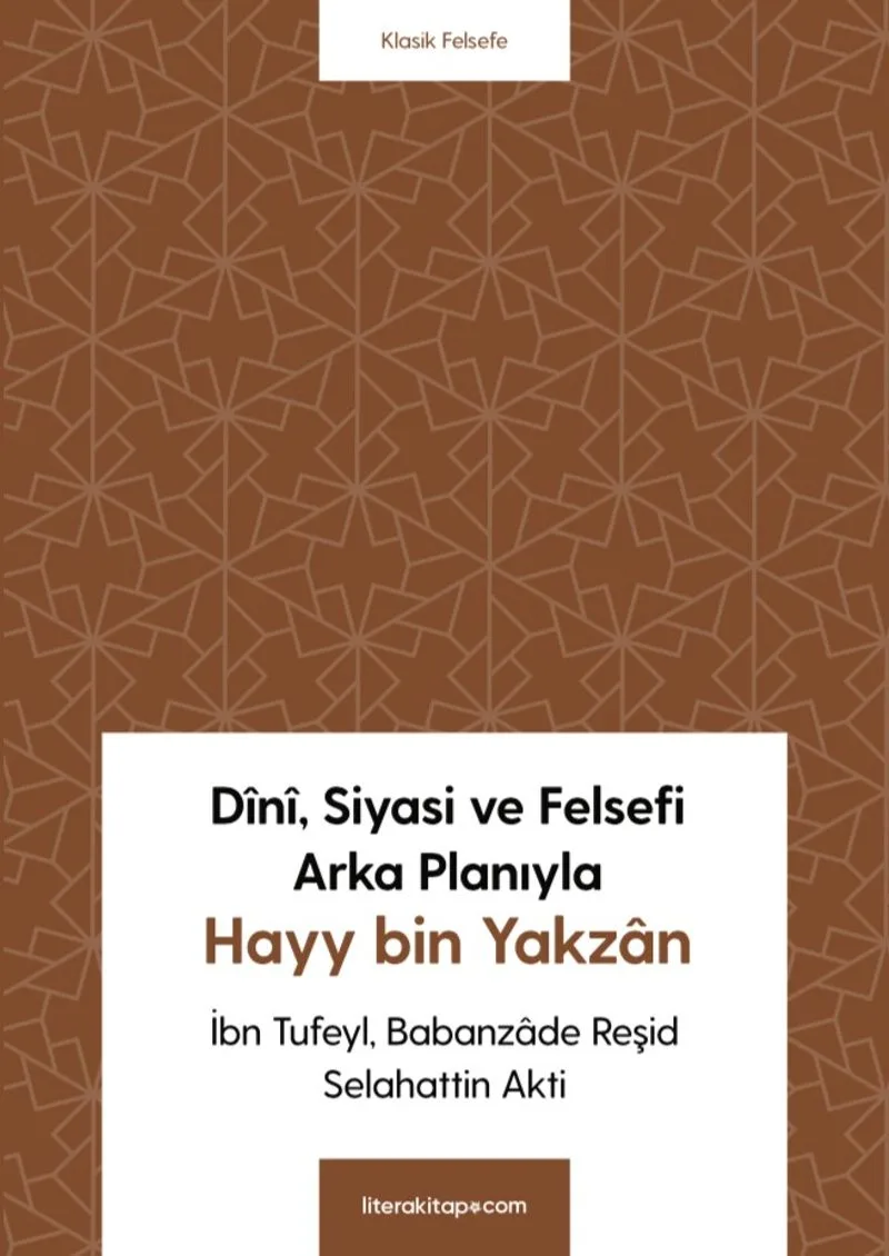 D&icirc;n&icirc;, Siyasi ve Felsefi Arka Planıyla Hayy bin Yakzan