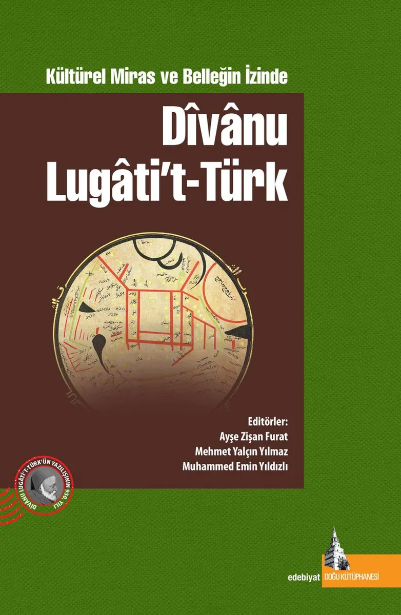 D&icirc;vanu Lugatit't Türk Kültürel Miras ve Belleğin İzinde