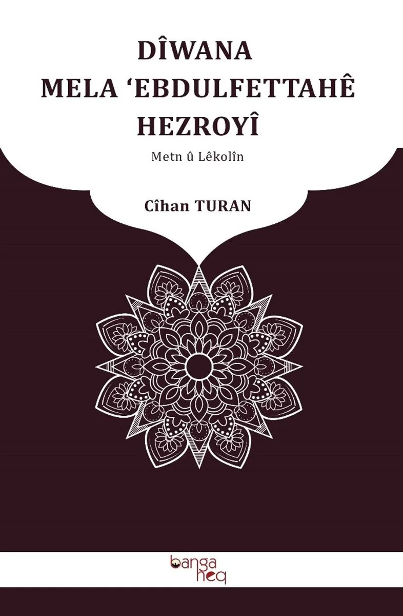D&icirc;wana Mela &lsquo;Ebdulfettah&ecirc; Hezroy&icirc;
