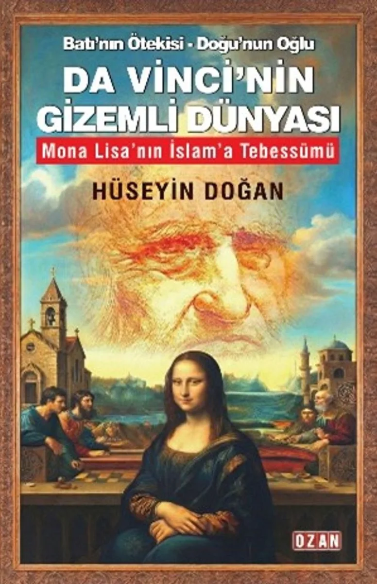 Da Vinci'nin Gizemli Dünyası Batı'nın Ötekisi - Doğu'nun Oğlu