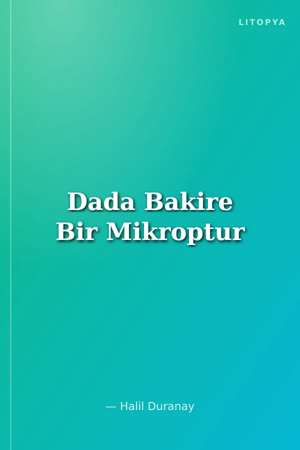 Dada Bakire Bir Mikroptur