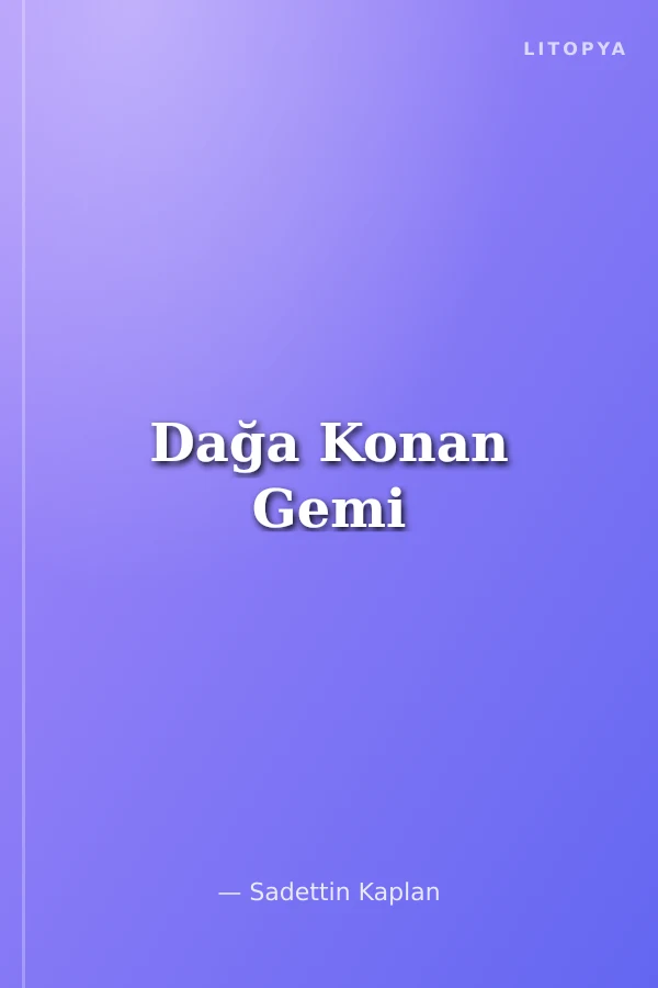 Dağa Konan Gemi