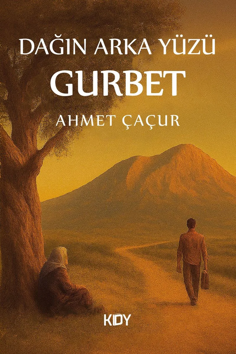 Dağın Arka Yüzü Gurbet