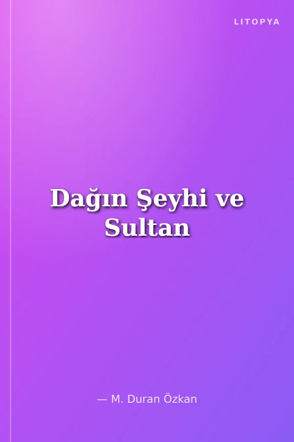Dağın Şeyhi ve Sultan