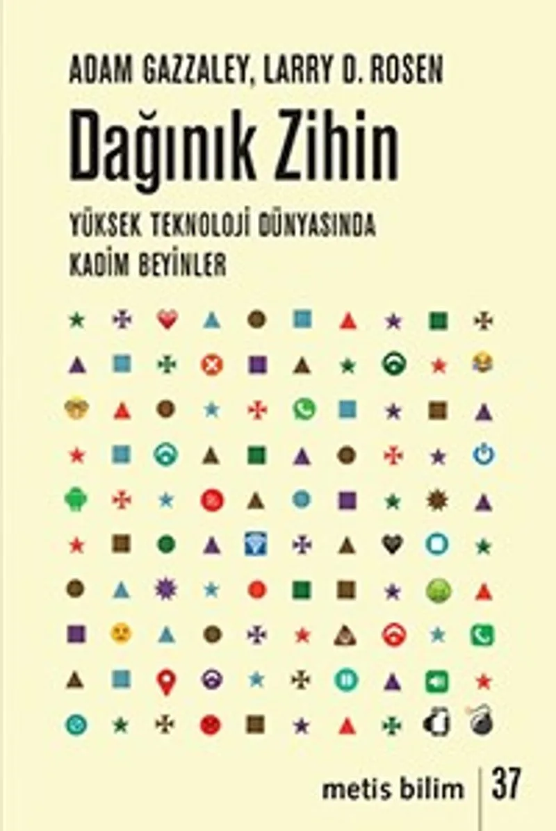 Dağınık Zihin Yüksek Teknoloji Dünyasında Kadim Beyinler