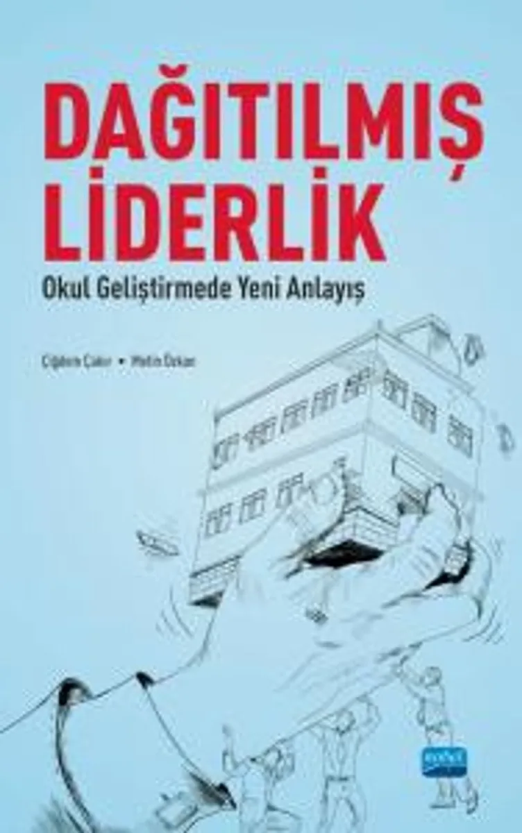 Dağıtılmış Liderlik Okul Geliştirmede Yeni Bir Anlayış