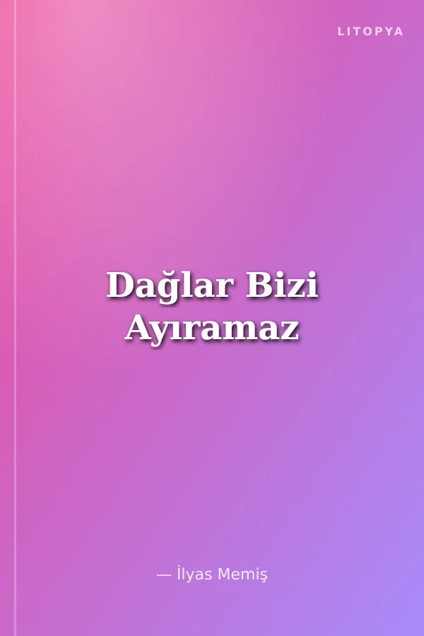 Dağlar Bizi Ayıramaz