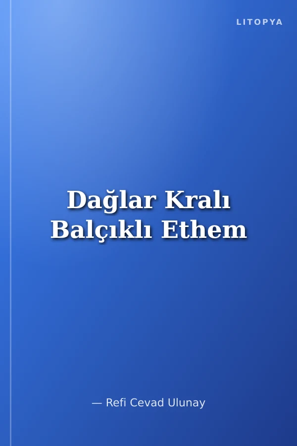 Dağlar Kralı Balçıklı Ethem