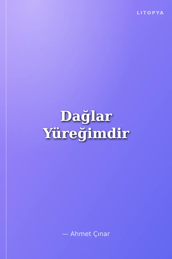 Dağlar Yüreğimdir