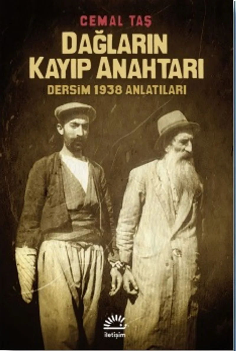 Dağların Kayıp Anahtarı Dersim 1938 Anlatıları