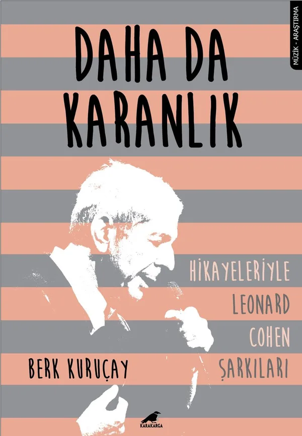 Daha Da Karanlık Hikayeleriyle Leonard Cohen Şarkıları