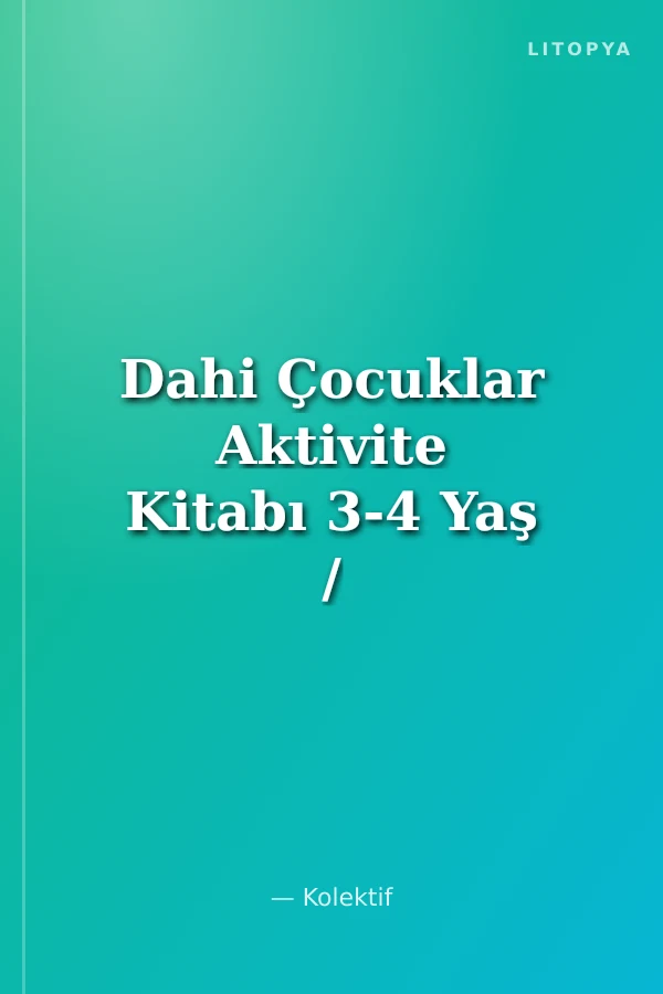 Dahi Çocuklar Aktivite Kitabı 3-4 Yaş / Sayılar