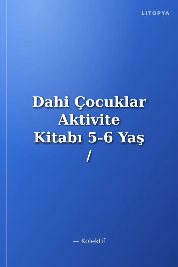 Dahi Çocuklar Aktivite Kitabı 5-6 Yaş / Farkı Bul