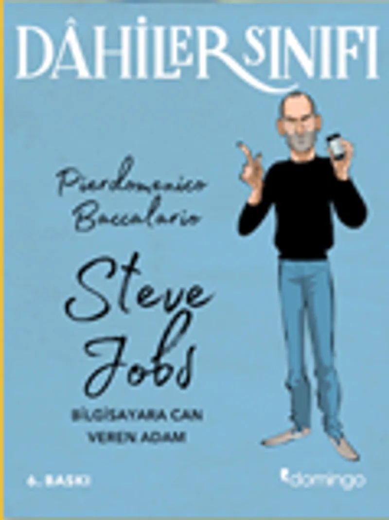 Dahiler Sınıfı: Steve Jobs Bilgisayara Can Veren Adam