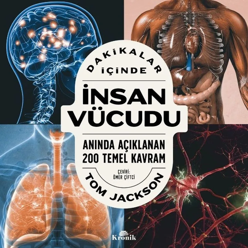 Dakikalar İçinde İnsan Vücudu / Anında Açıklanan 200 Temel Kavram