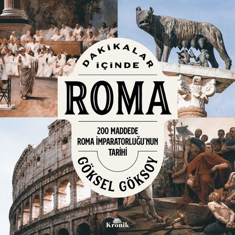 Dakikalar İçinde Roma 200 Maddede Roma İmparatorluğu'nun Tarihi