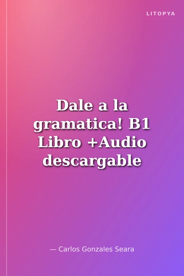 Dale a la gramatica! B1 Libro +Audio descargable Audio/MP3