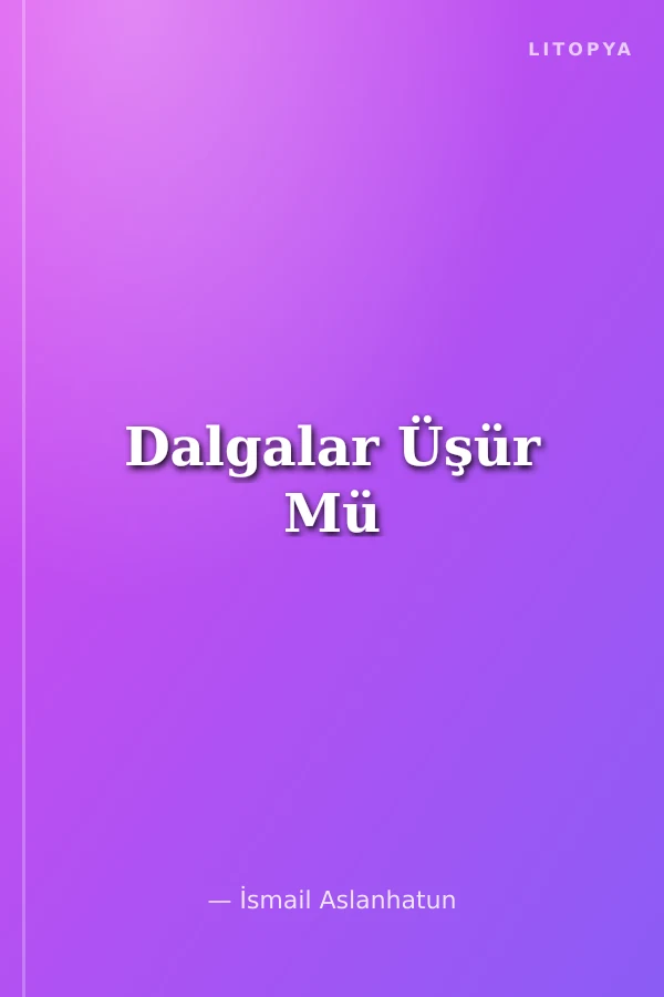 Dalgalar Üşür Mü