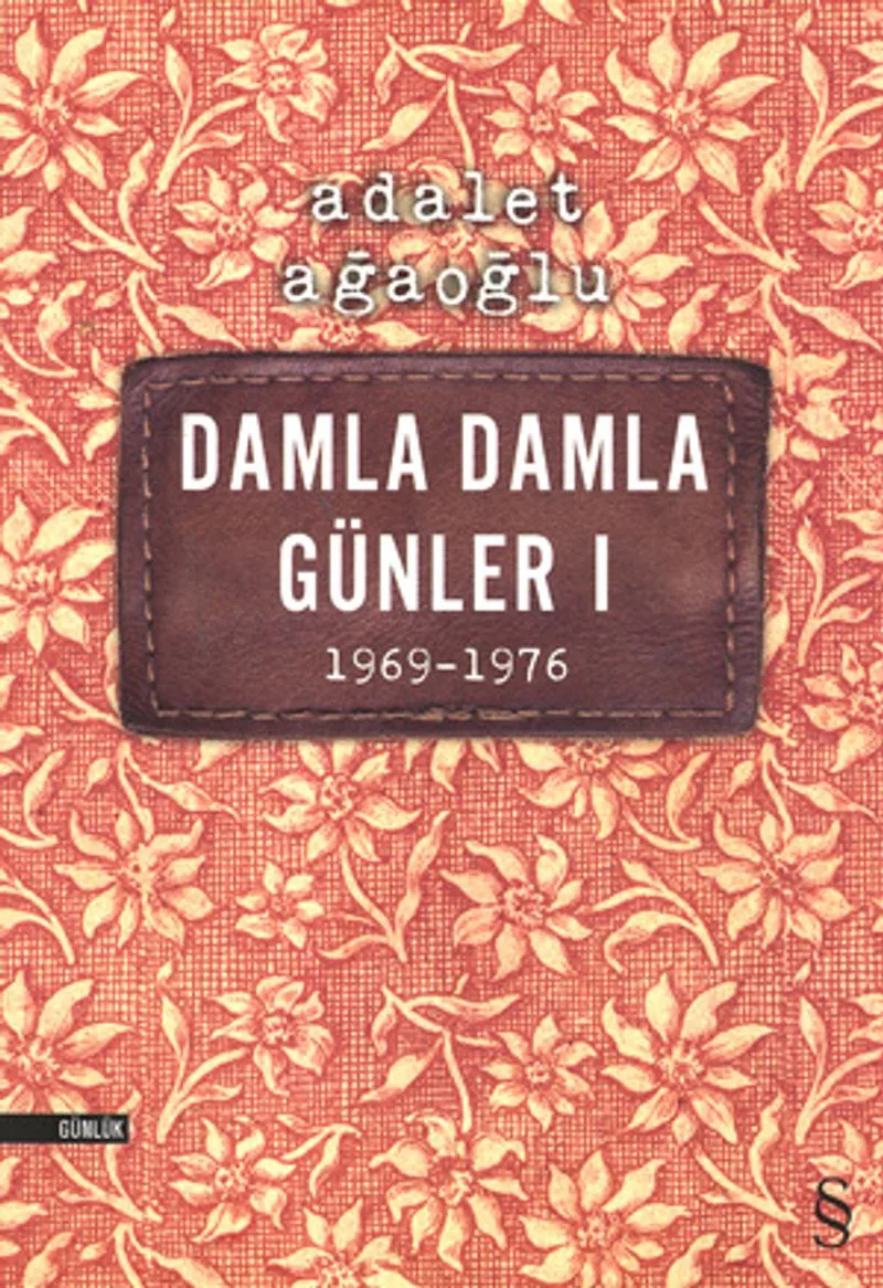 Damla Damla Günler 1 (1969-1976)