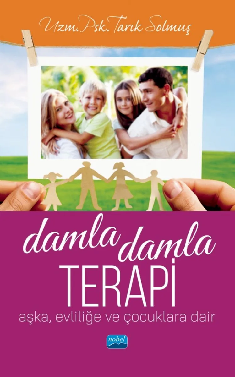 Damla Damla Terapi Aşka, Evliliğe ve Çocuklara Dair
