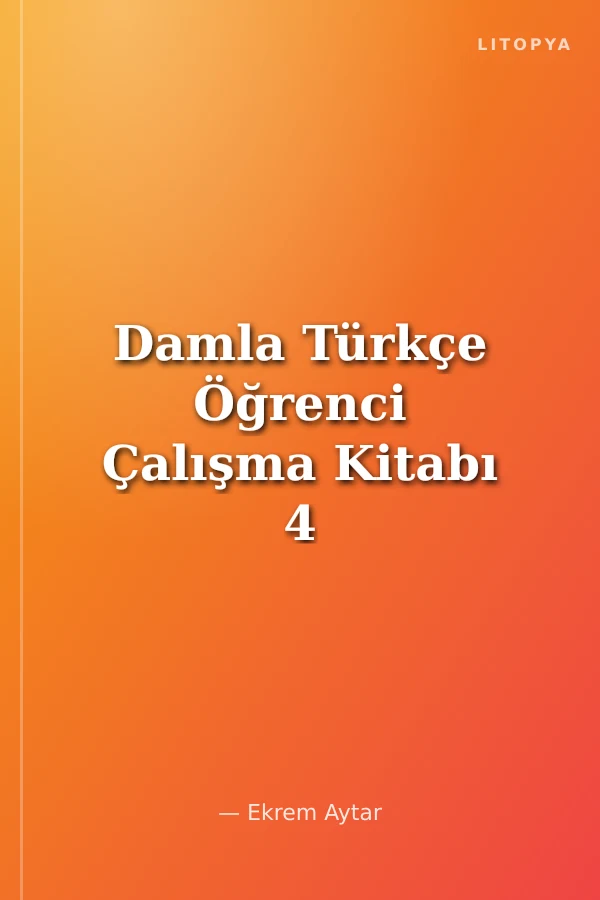 Damla Türkçe Öğrenci Çalışma Kitabı 4