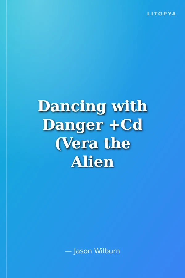 Dancing with Danger +Cd (Vera the Alien Hunter 2)