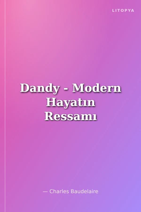 Dandy - Modern Hayatın Ressamı