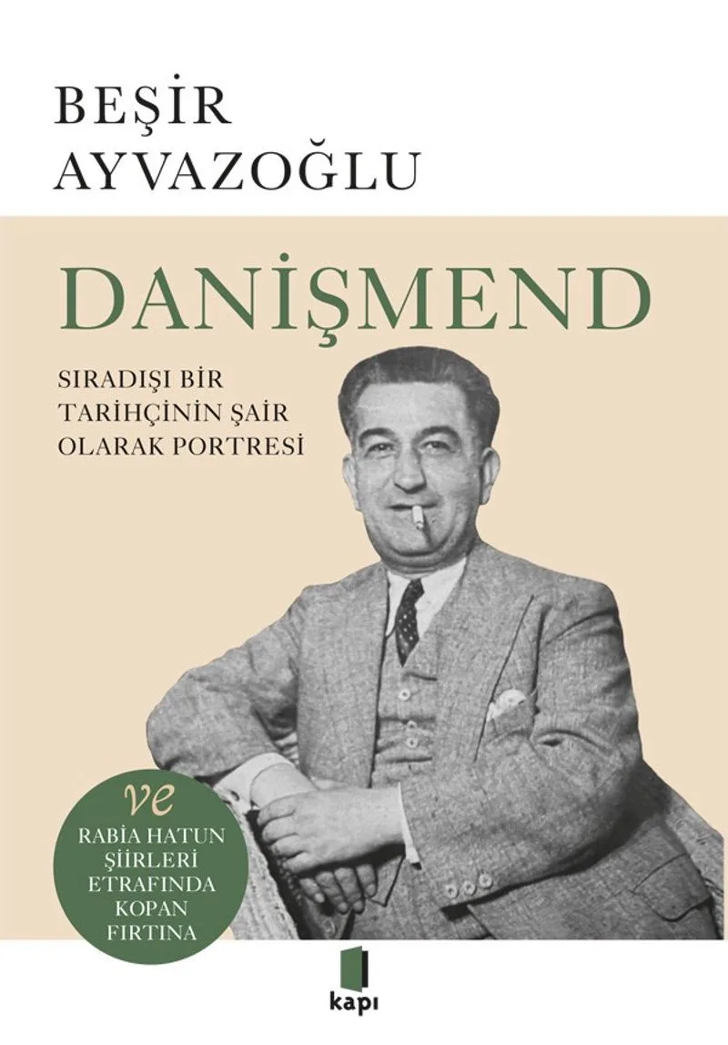 Danişmend Sıradışı Bir Tarihçinin Şair Olarak Portresi