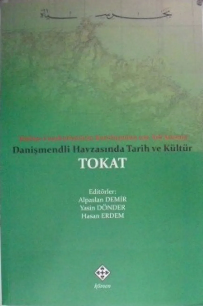 Danişmendli Havzasında Tarih ve Kültür Tokat