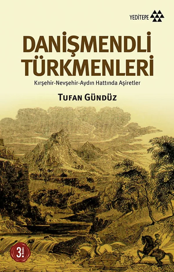 Danişmendli Türkmenleri Kırşehir-Nevşehir-Aydın Hattında Aşiretler