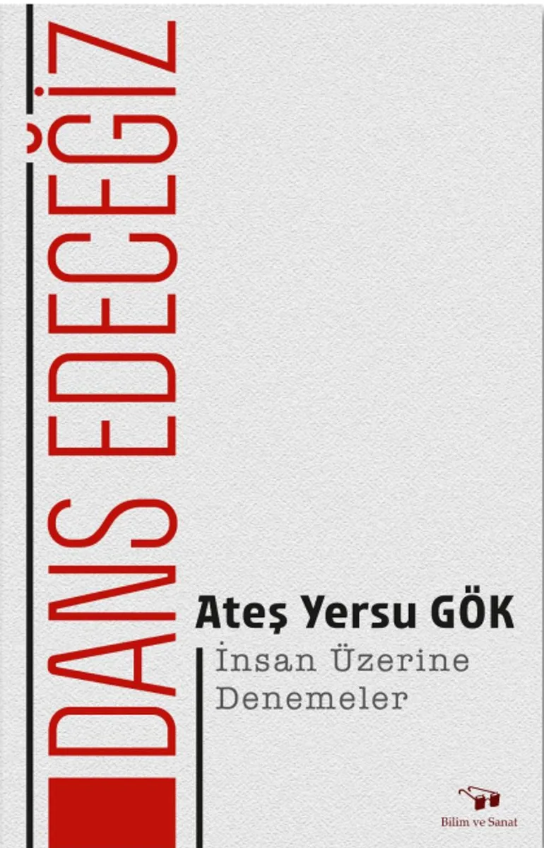 Dans Edeceğiz İnsan Üzerine Denemeler