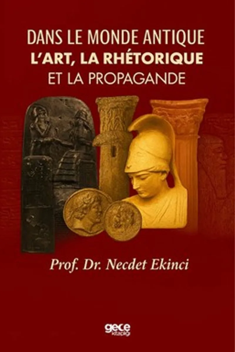 Dans Le Monde Antique L'art, La Rhétorique Et La Propagande