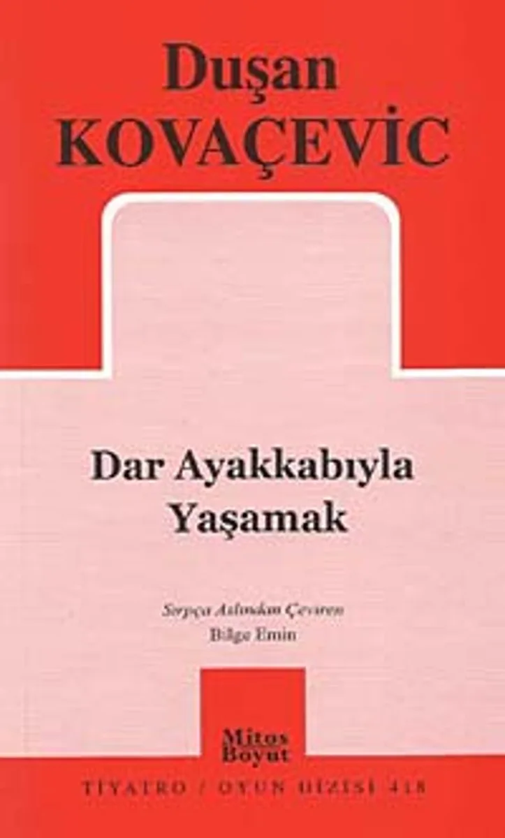 Dar Ayakkabıyla Yaşamak
